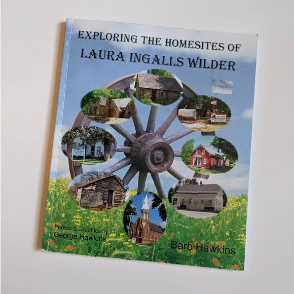 Exploring the Homesites of Laura Ingalls Wilder by Barb Hawkins SIGNED COPY - Picture 1 of 9